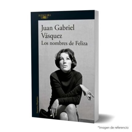 Imagen de portada del Libro Los nombres de Feliza 9786287659919