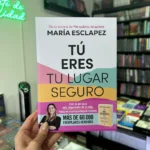 Foto de portada del Libro Tú eres tu lugar seguro 9786289551419