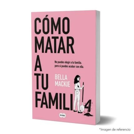 Imagen de portada del Libro Cómo matar a tu familia 9786289582192