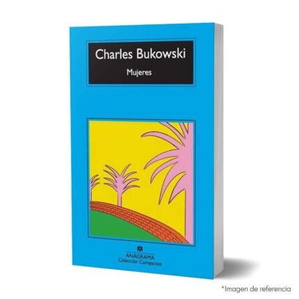 Imagen de portada del Libro Mujeresde Charles Bukowski 9788433920997
